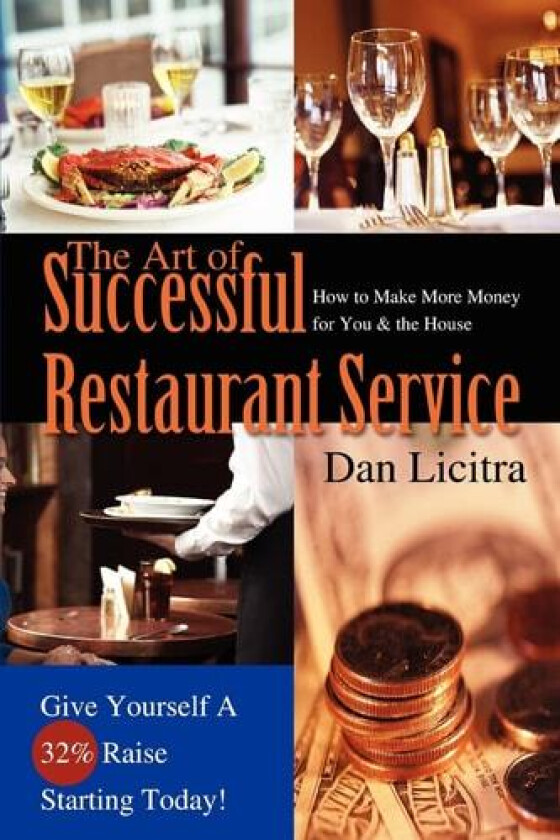 The Art of Successful Restaurant Service av Dan Licitra (Paperback)