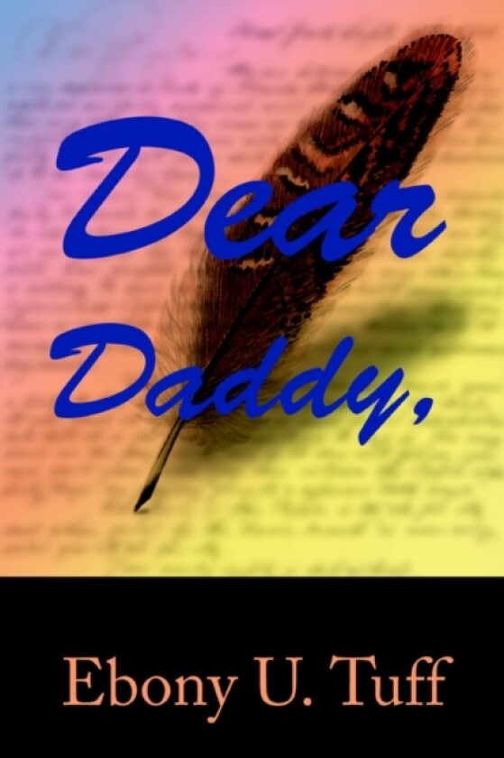 Dear Daddy av Ebony U Tuff (Paperback)