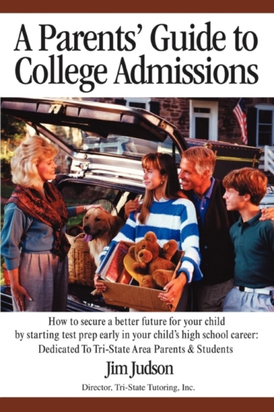 A Parents' Guide to College Admissions av Jim Judson (Paperback)