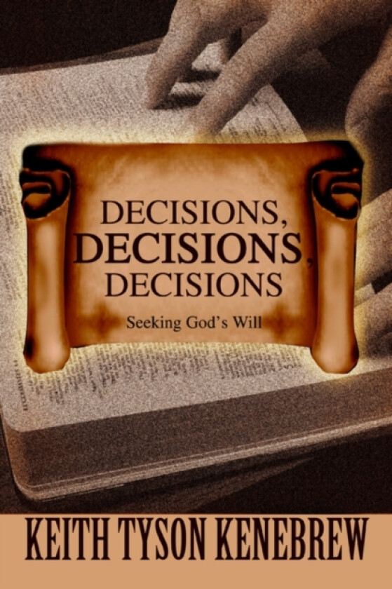 Decisions, Decisions, Decisions av Keith Tyson Kenebrew (Paperback)