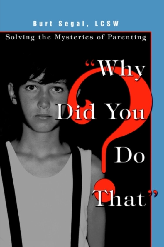 Why Did You Do That? av Burt Segal (Paperback)