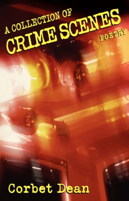 A Collection of Crime Scenes av Corbet Dean (Paperback)