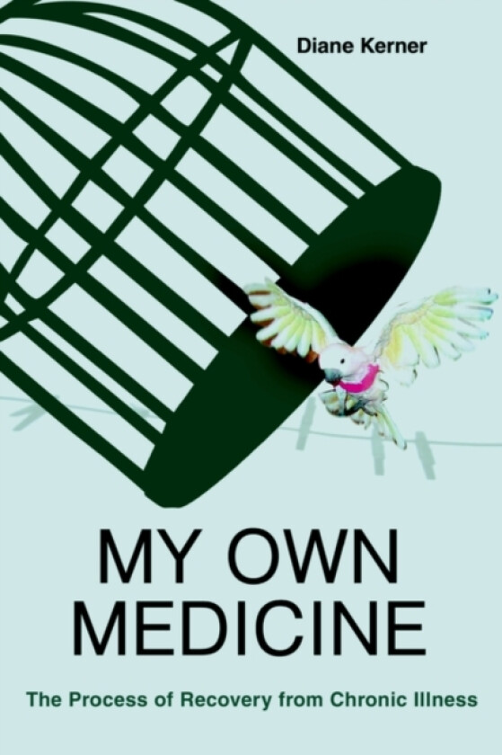 My Own Medicine av Diane Kerner (Paperback)