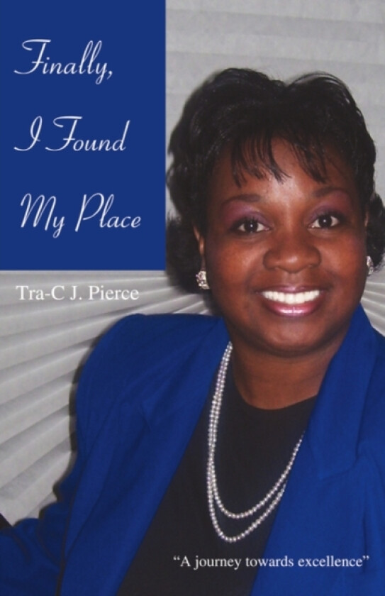 Finally, I Found My Place av Tra-C J Pierce (Paperback)
