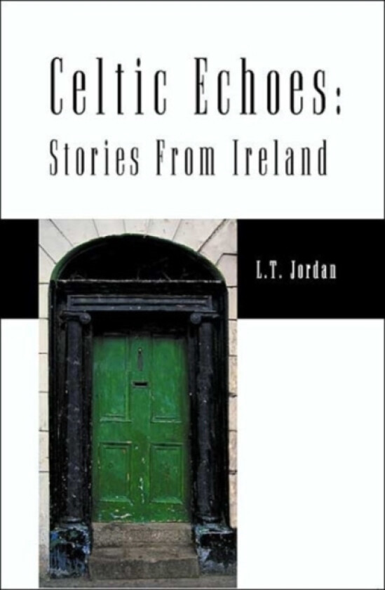 Celtic Echoes av Larry Thomas Jordan (Paperback)