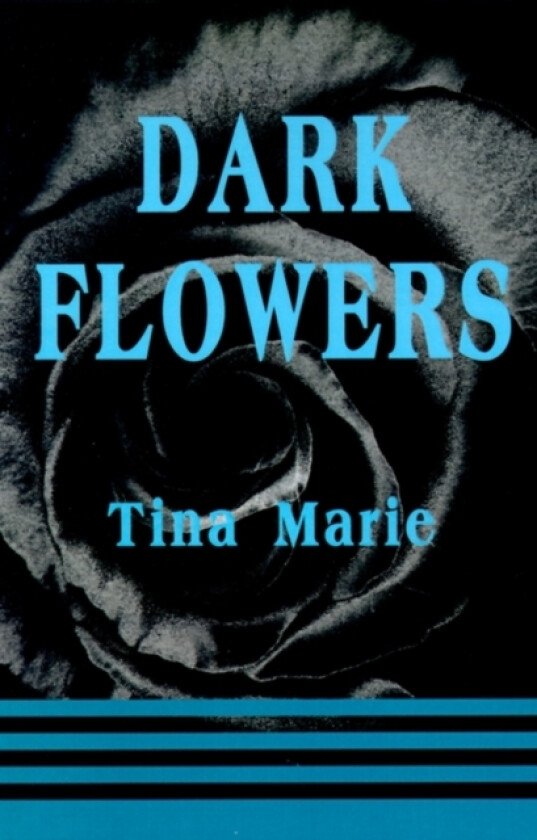 Dark Flowers av Tina Marie (Paperback)