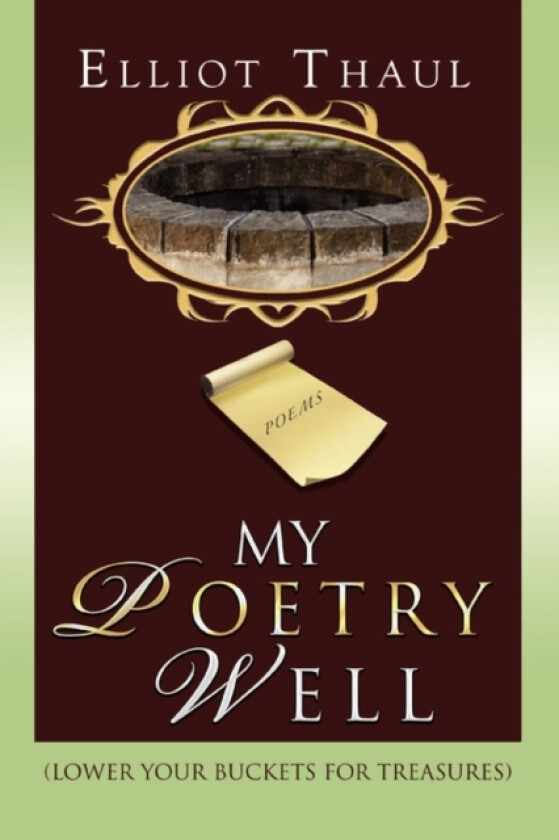 My Poetry Well av Elliot Thaul (Paperback)