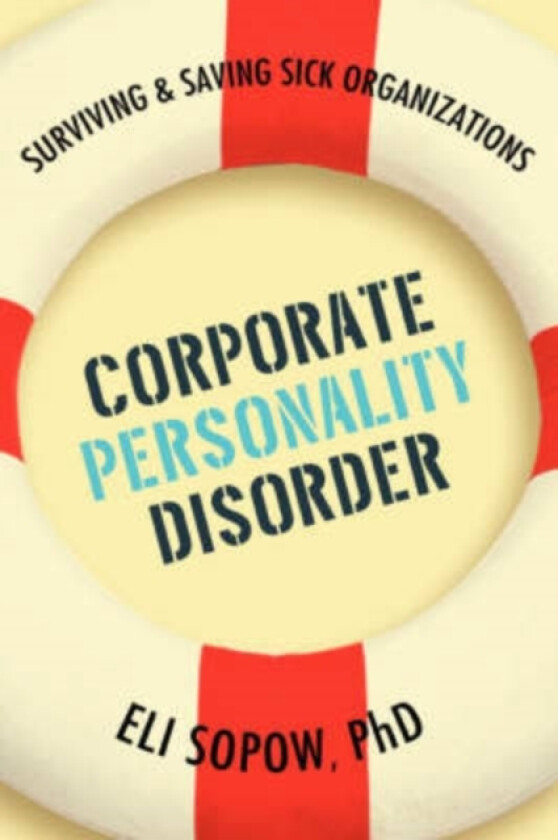 Corporate Personality Disorder av Eli PhD Sopow (Paperback)