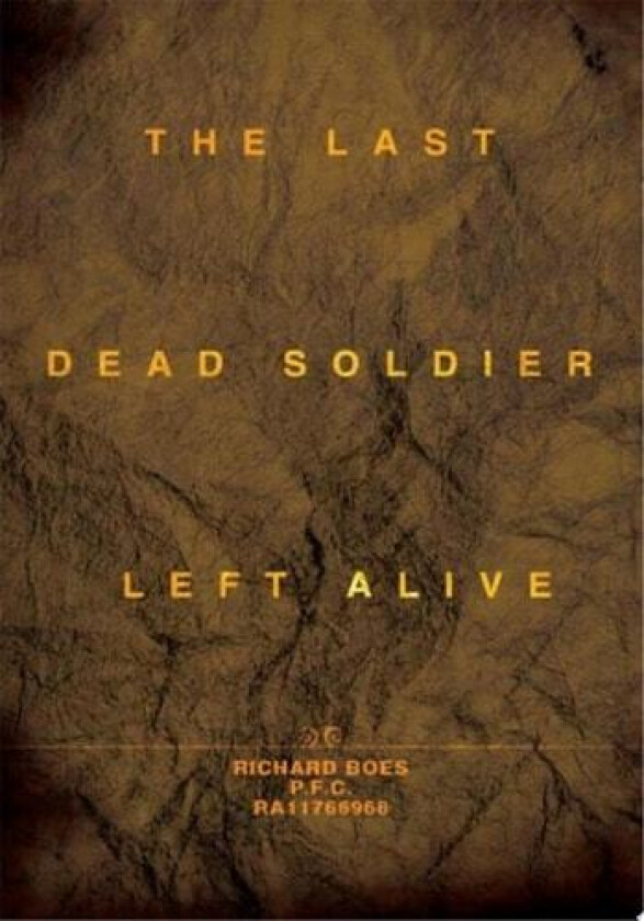 The Last Dead Soldier Left Alive av Richard Boes (Paperback)