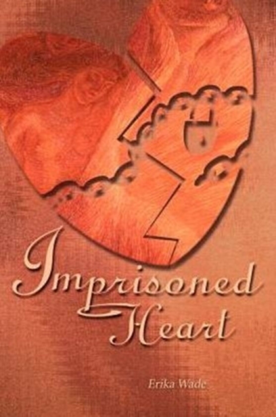 Imprisoned Heart av Erika Wade (Paperback)