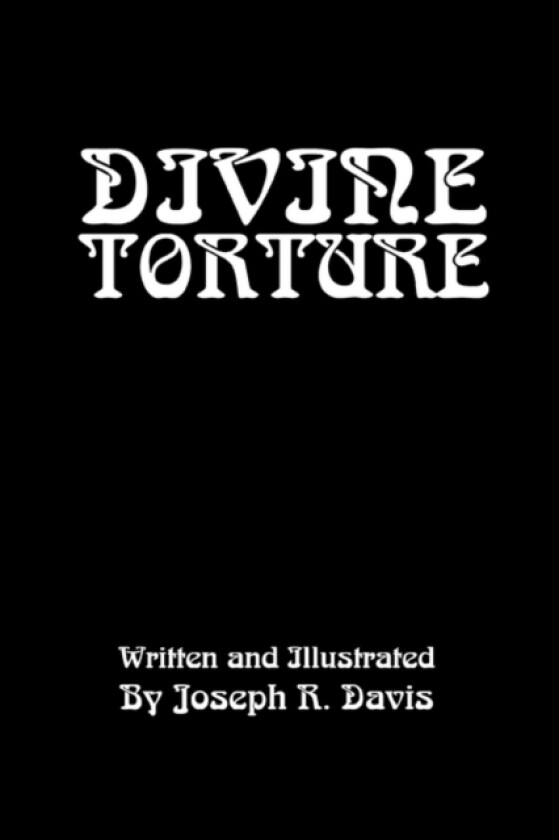 Divine Torture av Joseph R Davis (Paperback)