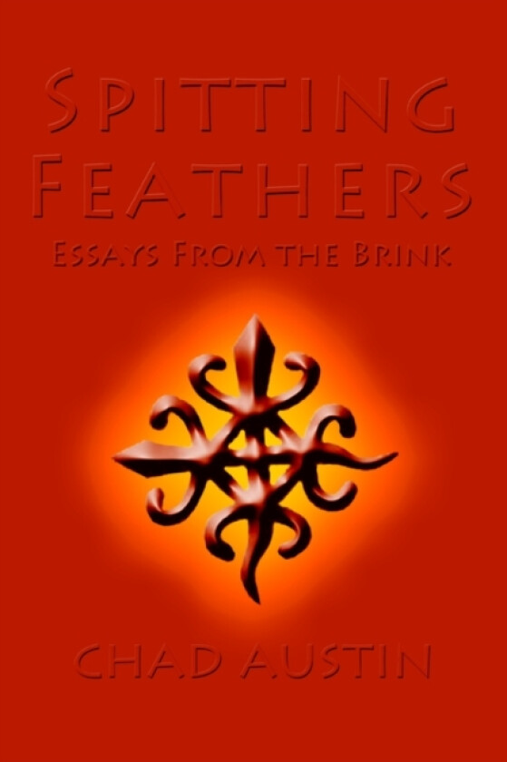 Spitting Feathers av chad austin (Paperback)