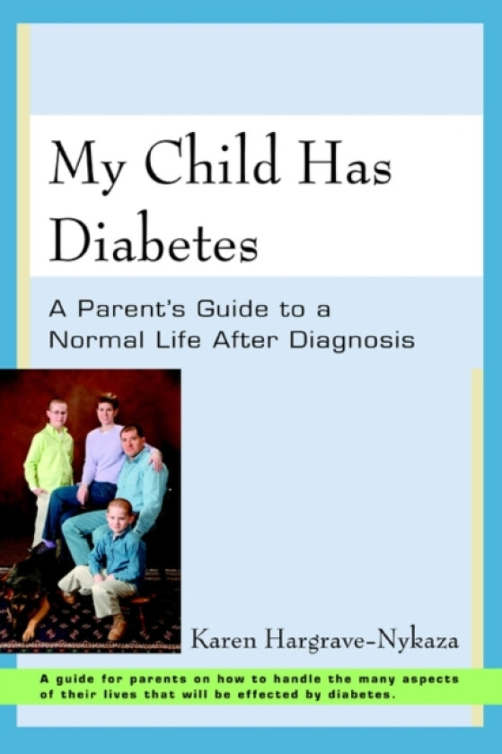 My Child Has Diabetes av Karen Hargrave-Nykaza (Paperback)