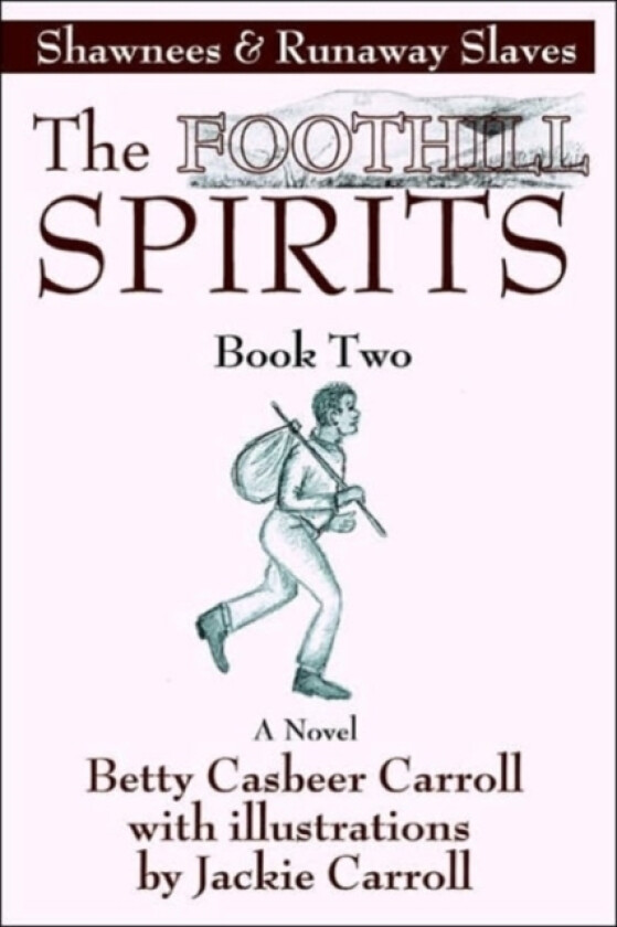 The Foothill Spirits--Book Two av Betty Casbeer Carroll (Paperback)