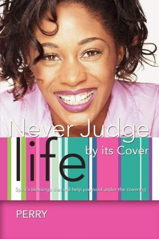 Never Judge Life by its Cover: Spirit¿s blessings that will help you read under the covering av Finnisha Perry (Paperback)