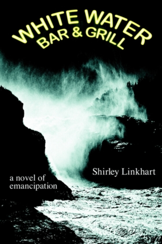 White Water Bar & Grill av Shirley Linkhart (Paperback)