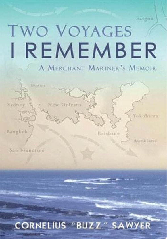 Two Voyages I Remember av Cornelius Sawyer (Paperback)