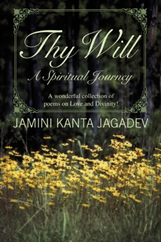 Thy Will av Jamini Kanta Jagadev (Paperback)
