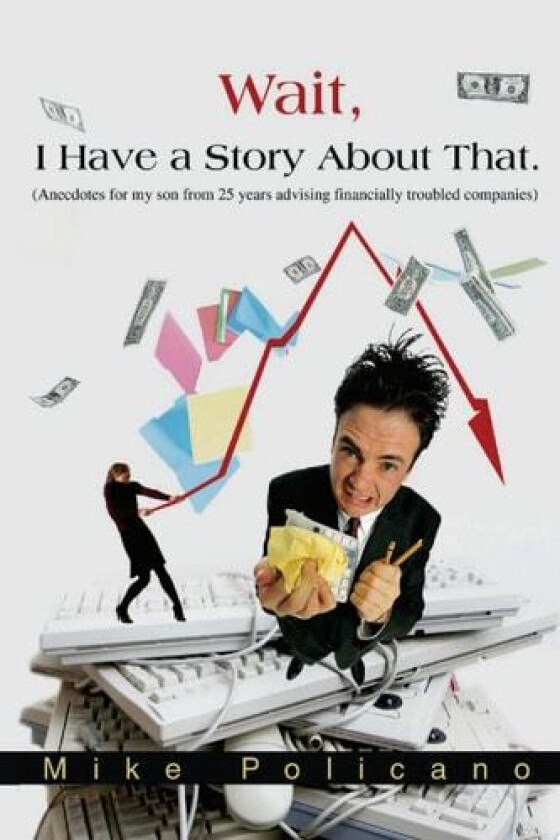 Wait, I Have a Story about That. av Mike Policano (Paperback)