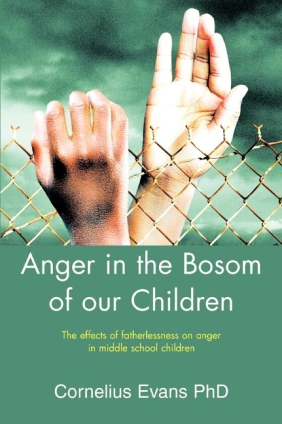 Anger in the Bosom of our Children av Cornelius Evans (Paperback)
