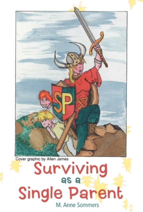 Surviving as a Single Parent av M Anne Sommers (Paperback)