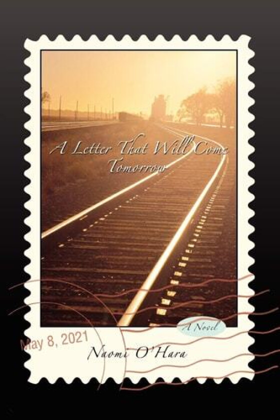 A Letter That Will Come Tomorrow av Naomi O'Hara (Paperback)