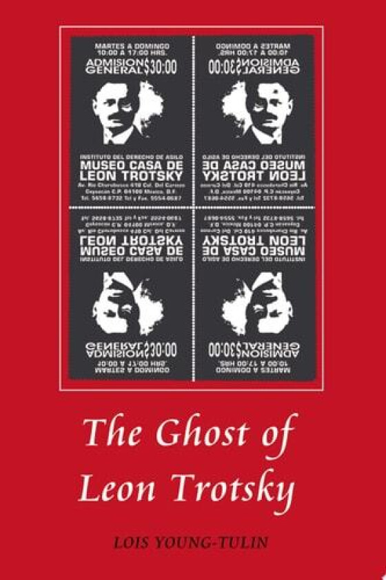 The Ghost of Leon Trotsky av Lois Young-Tulin (Paperback)