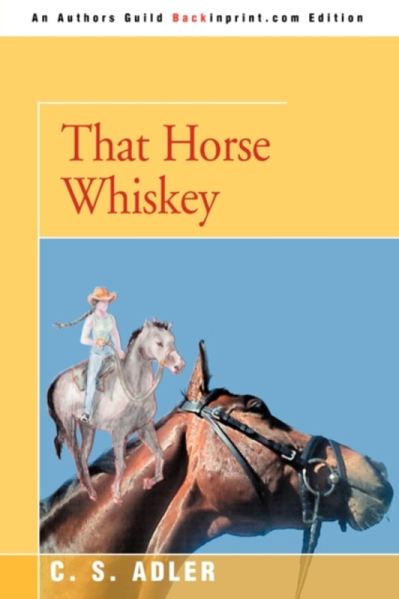 That Horse Whiskey av CS Adler (Paperback)
