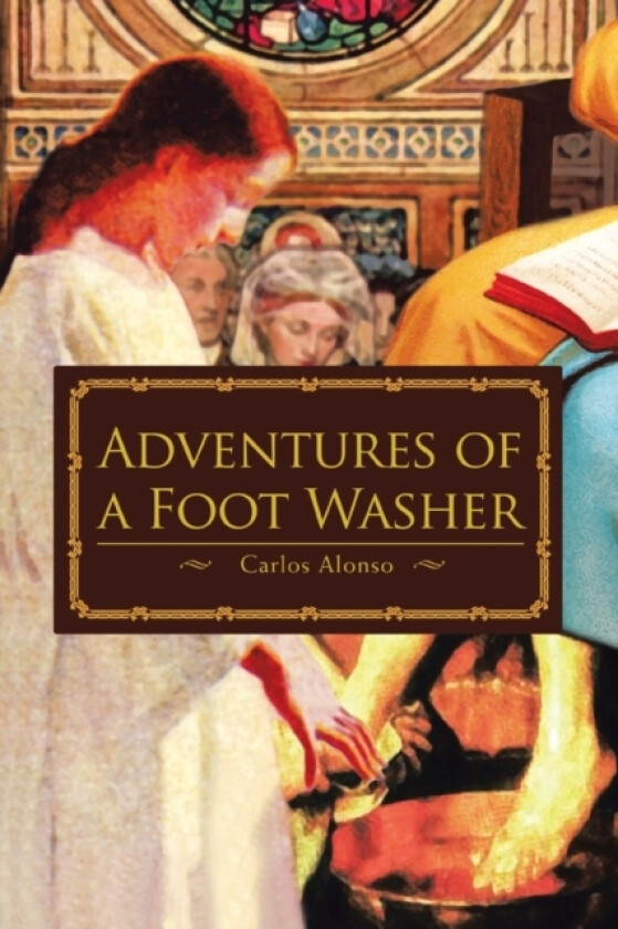 Adventures of a Foot Washer av Carlos O.S Alonso (Paperback)