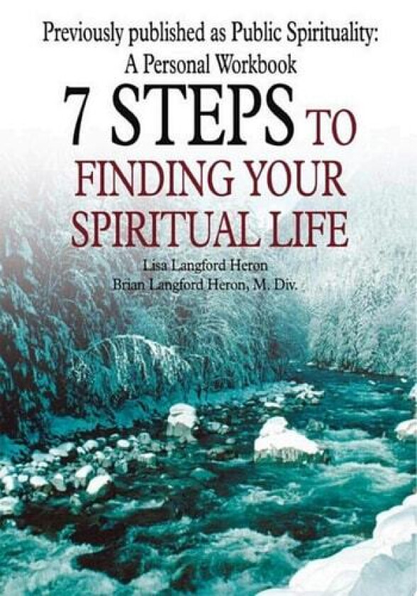 7 Steps to Finding Your Spiritual Life av Lisa Langford Heron (Paperback)