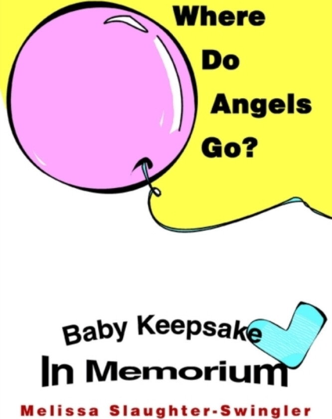 Where Do Angels Go? av Melissa Slaughter-Swingler (Paperback)