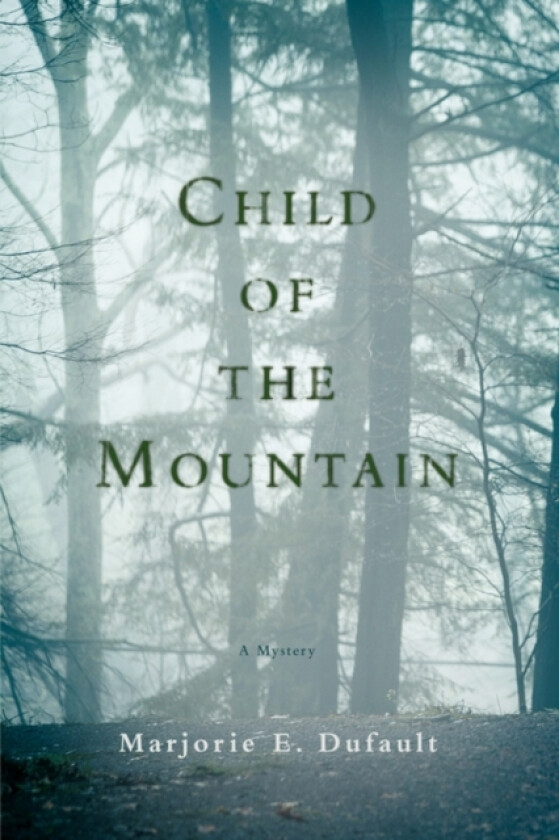 Child of the Mountain av Marjorie E Dufault (Paperback)