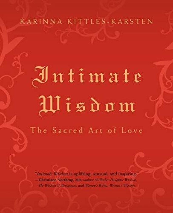 Intimate Wisdom av Karinna Kittles-Karsten (Paperback)