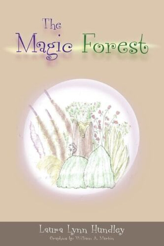 The Magic Forest av Laura Lynn Hundley (Paperback)
