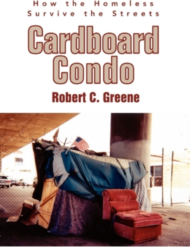 Cardboard Condo av Robert C Greene (Paperback)