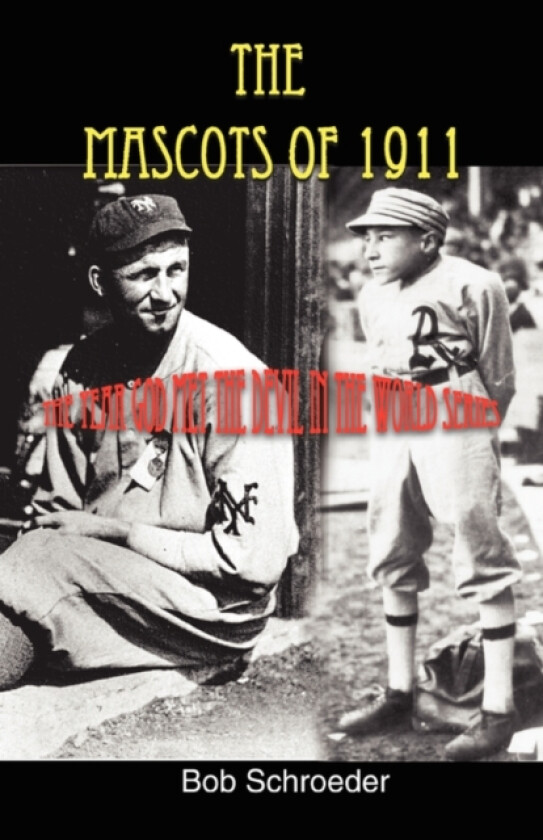 The Mascots of 1911 av Bob Schroeder (Paperback)