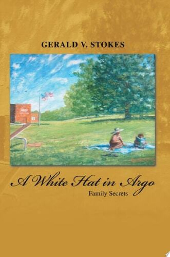 A White Hat in Argo av Gerald V Stokes (Paperback)