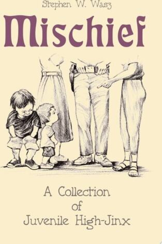 Mischief av Stephen W Wasz (Paperback)