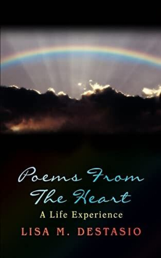 Poems from the Heart av Lisa M Destasio (Paperback)
