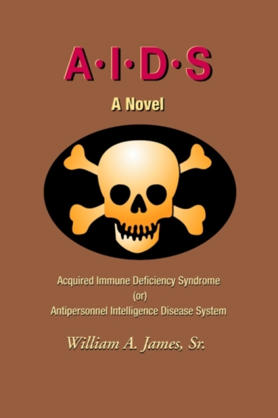 A.I.D.S. av William A Sr James (Paperback)