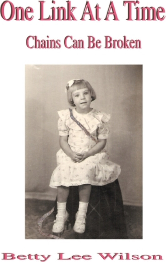 One Link At A Time av Betty Lee Wilson (Paperback)