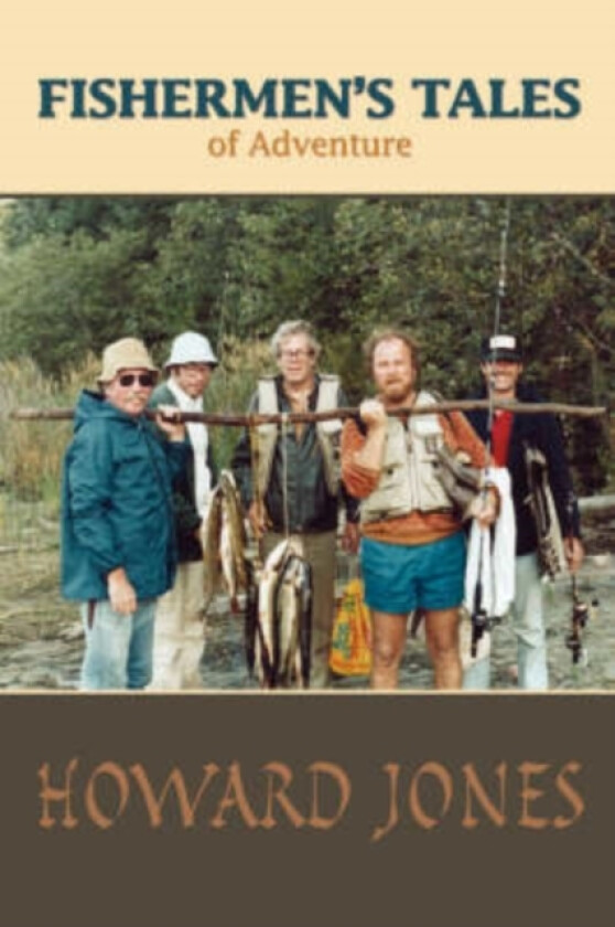 Fishermen's Tales of Adventure av Director Howard W MD Jones (Paperback)