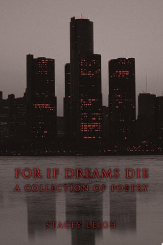 For if Dreams Die av Stacey Leigh (Paperback)