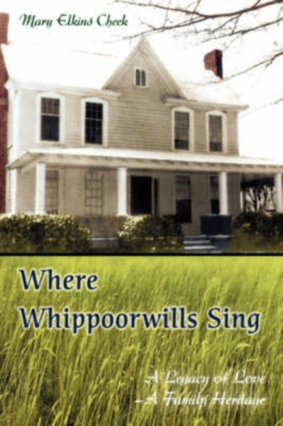 Where Whippoorwills Sing av Mary Elkins Cheek (Paperback)