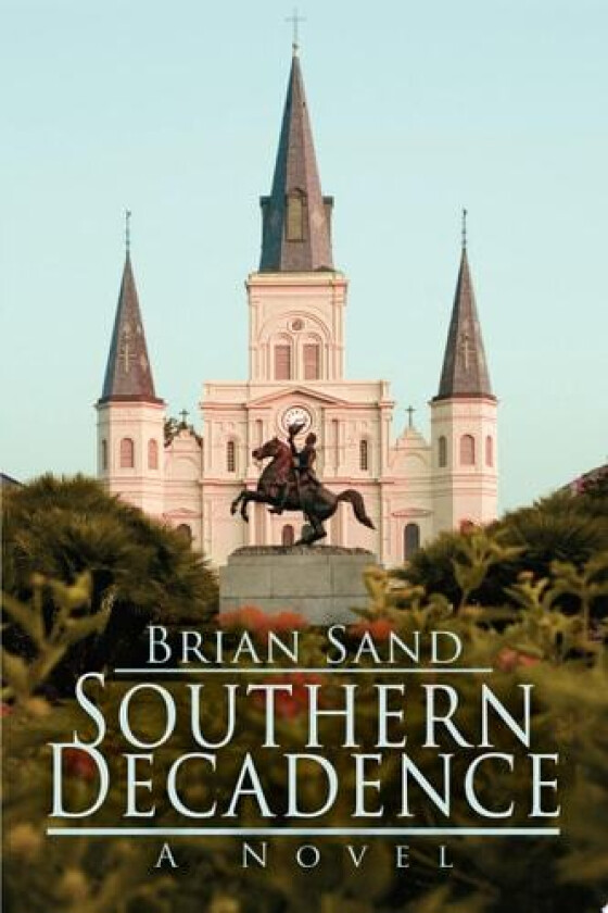 Southern Decadence av Brian Sand (Paperback)