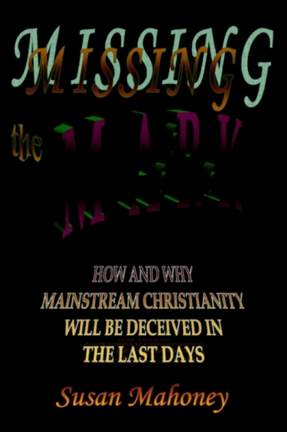 Missing the Mark av Susan Mahoney (Paperback)