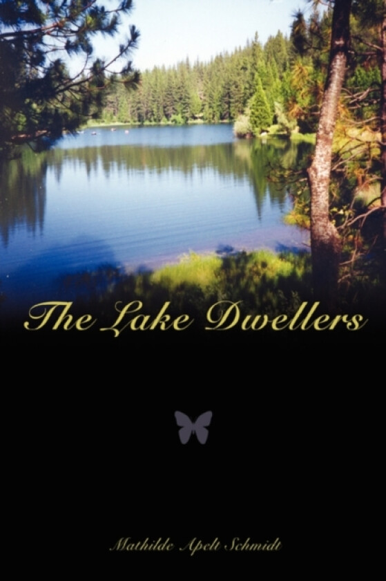 The Lake Dwellers av Mathilde Apelt Schmidt (Paperback)
