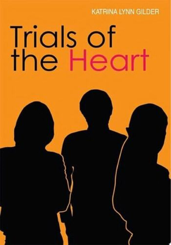 Trials of the Heart av Katrina Gilder (Paperback)