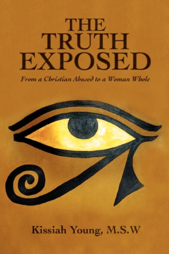 The Truth Exposed av Msw Kissiah Young (Paperback)
