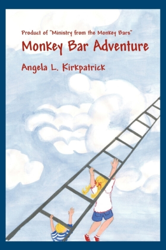 Monkey Bar Adventure av Angela Lyn Kirkpatrick (Paperback)
